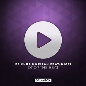 DJ Kuba & Neitan Feat. Nicci - Drop The Beat