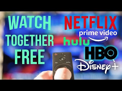 Watch Movies Together on Laptop, SmartPhone, or TV with Friends or on the Go!