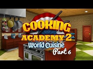 Cooking Academy 2 - Gameplay Part 6 (1/4) Italian Restaurant