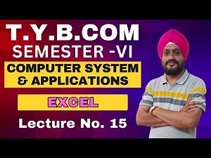 Computer System & Application | TYBCOM Semester 6 | Excel | Lecture 15