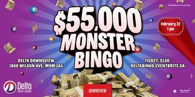 Delta Downsview: $55,000 Monster Bingo