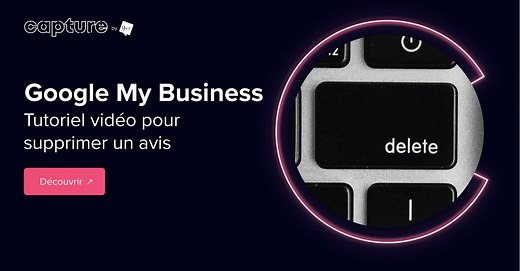 Supprimer un avis Google en 2026 ? Le guide pour tout savoir