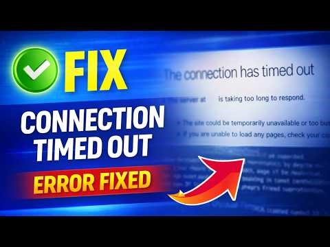 Fix “Connection Has Timed Out” Error (Took Too Long to Respond) – 100% Working