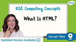 What Is HTML? | KS2 Computing Concept Video
