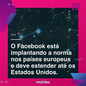Você já ouviu falar no General Data Protection Regulation (GDPR)? Com o intuito de proteger os dados do cidadão, o Facebook já está adotando a norma na Europa e deve estender para os Estados Unidos. Quando estaremos protegidos por aqui também? Leia mais aqui: https://goo.gl/mYgSHv | ProXXIma | Facebook