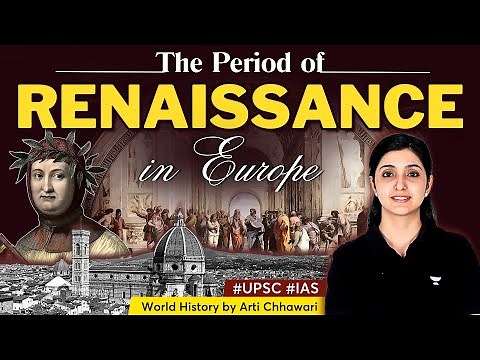 The period of Renaissance in Europe | World History through timeline & map for UPSC | Arti Chhawari