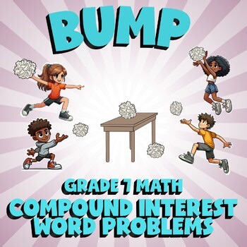Compound Interest Word Problems BUMP Math Game - No Prep Grade 7 Review
