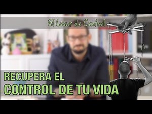 Recupera el control de tu vida: el locus de control