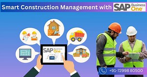 Smart Construction Management with SAP Business One ERP Software