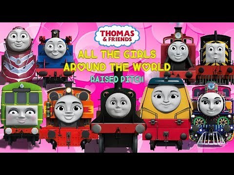 All the Girls Around the World Raised Pitch | Thomas & Friends