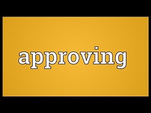 Approving Meaning