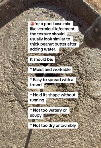 🚨 for a pool base mix like vermiculite/cement, the texture should usually look similar to thick peanut butter after adding water. It should be: * Moist and workable * Easy to spread with a trowel * Hold its shape without running * Not too watery or soupy * Not too dry or crumbly #vermiculite #IngroundPool #swimmingpool #godflowpoolrepair #GrandRapidsMI