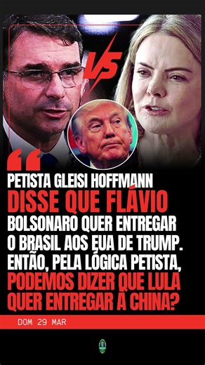 🚨 PETISTA GLEISI HOFFMANN DIZ QUE FLÁVIO BOLSONARO QUER ENTREGAR O BRASIL AOS EUA DE TRUMP?