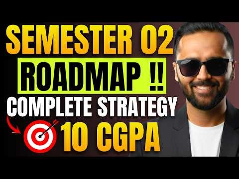 Semester 02 Roadmap 🔥 | Complete Strategy to Score 10 CGPA | Pradeep Giri Sir