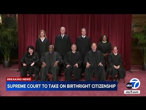 Supreme Court to take up President Trump's birthright citizenship case