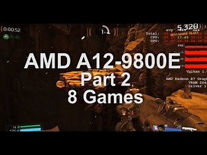 Gaming on AMD A12-9800E APU Part 2. 8 Games Test. AMD 12-9800E Review