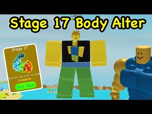 I Unlocked Stage 17 BODY ALTER in Roblox NO LIMIT LIFTING SIMULATOR!