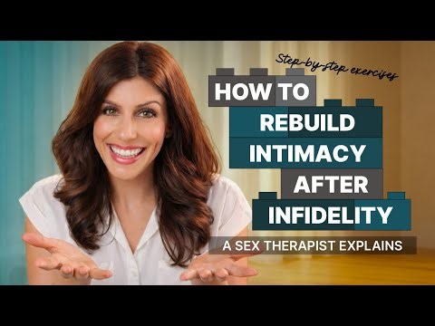 How to Rebuild Intimacy After Infidelity, Step by Step Exercises | Sex Therapist Explains