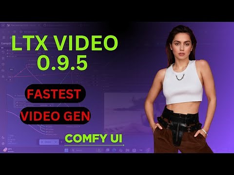 LTX 0.9.5 ComfyUI: Fastest AI Video Generation & Ultimate Workflow Guide