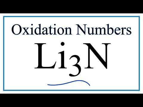 How to find the Oxidation Number for in Li3N (Lithium nitride )