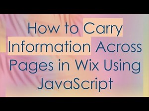 How to Carry Information Across Pages in Wix Using JavaScript