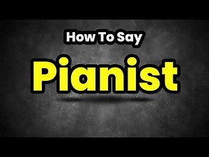 How To Pronounce Pianist? (CORRECTLY) Meaning & Pronunciation