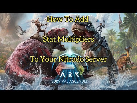 How To Add Stat Multipliers To Your Ark Ascended Nitrado Servers