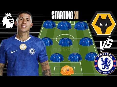 STRONGEST Wolverhampton vs Chelsea Must-see Lineup (4-3-3) ft. Fernandez & Estêvão | EPL Round 25.