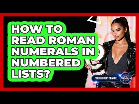 How To Read Roman Numerals In Numbered Lists?