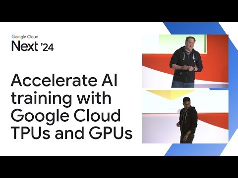 Accelerate AI training workloads with Google Cloud TPUs and GPUs
