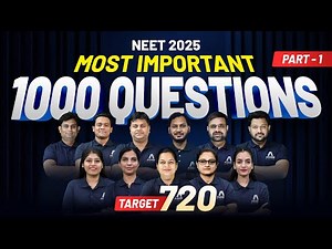 NEET 2025 | Most Important 1000 Questions for Target 720 | Part-1 | ALLEN Experts