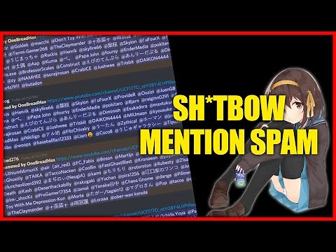 I Spammed Sh*tbow Server with 1800 ACCOUNTS. | I mentioned everyone ;)