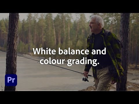 How to adjust white balance and colour grade your videos | Adobe Premiere Pro