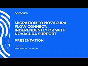 Migration to Novacura Flow Connect: Independently or with Novacura Support
