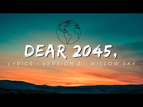 Dear 2045, Lyrics Version 2!