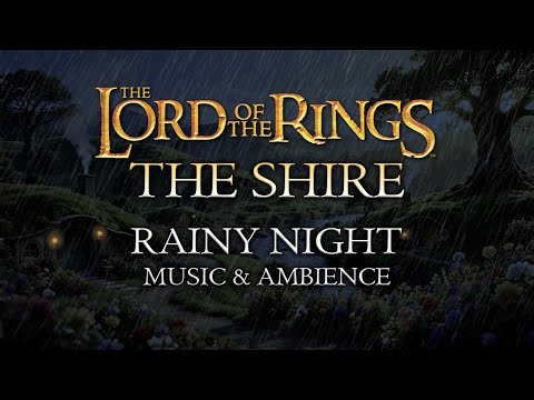 Rainy Night at the Shire | Lord of the rings | Ambience and Music