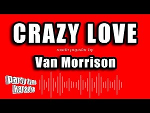 Van Morrison - Crazy Love (Karaoke Version)