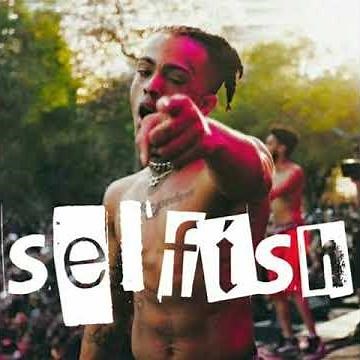 XXXTENTACION - Selfish (Solo Version🥶)