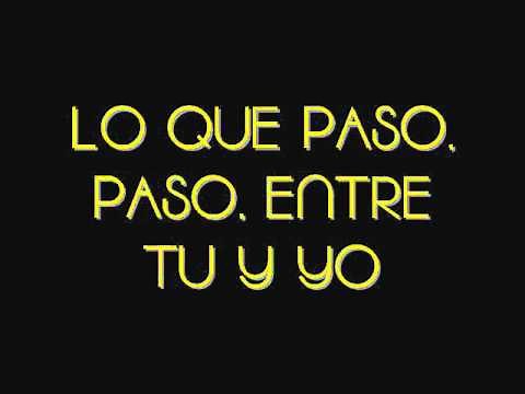 daddy yankee - lo que paso paso (letra-lyrics)