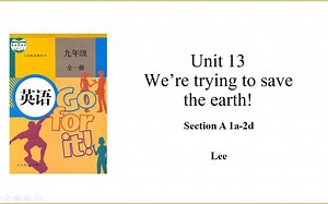 【同步课本学习】人教版初三全一册Unit 13 Section A 1a-2d 记者采访Jason和Susan关于环境问题的看法