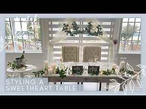Wedding Behind The Scenes: Styling a Sweetheart Table