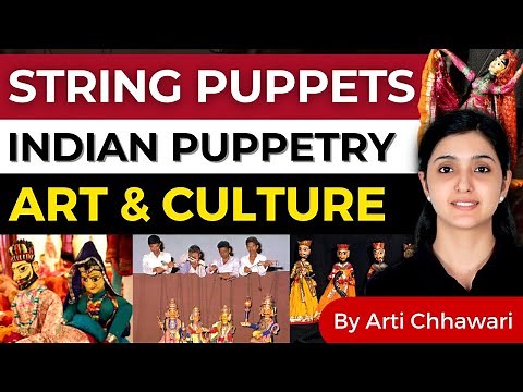 [Art & Culture] Performing Arts | Puppet forms of India | String Puppet | UPSC | Arti Chhawari