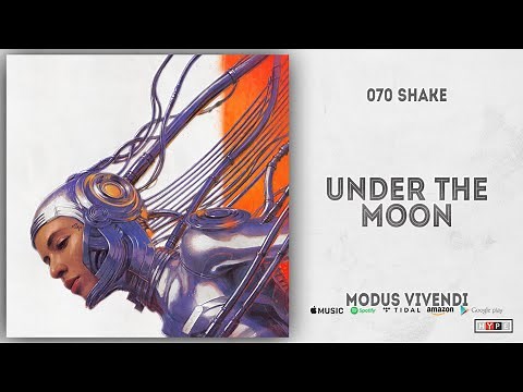 070 Shake - Under The Moon (Modus Vivendi)