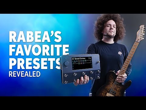 Rabea Massaad Shows His Favorite Neural DSP Quad Cortex Presets