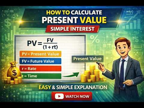 How to Calculate Present Value Using Simple Interest | PV = FV / (1 + rt) | Easy Finance Tutorial
