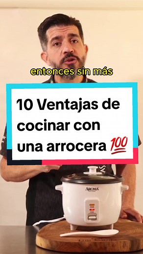 10 Ventajas de cocinar con una arrocera
