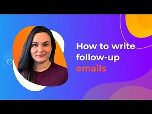 Email Marketing Tutorial: How to Write Follow Up Emails [Tips & Templates]
