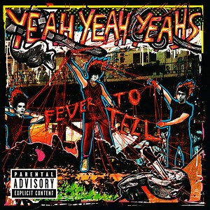 Yeah Yeah Yeahs - Fever To Tell