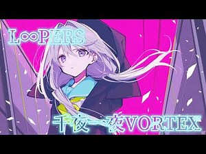 [[Nightcore*]][[千夜一夜VORTEX]]