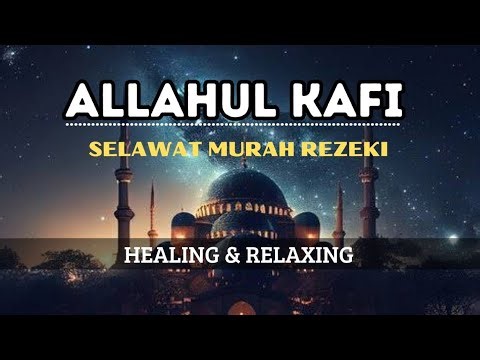 SELAWAT TENANGKAN HATI GELISAH • ALLOHUL KAFI, ZIKIR MUDAHKAN TIDUR